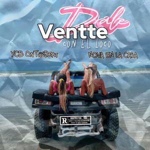 Ventte Con El Loco (feat. Nova En La Casa)