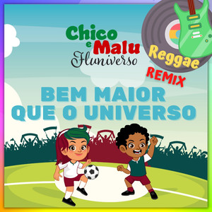 Bem Maior Que o Universo (Reggae Remix)