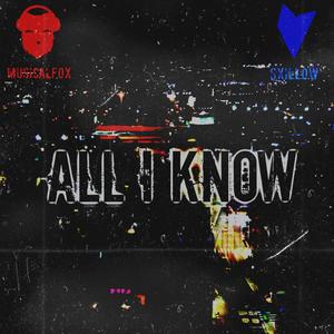 All I Know (feat. SXILLOW) [Explicit]