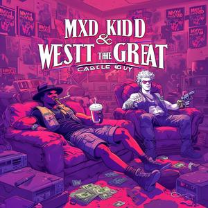 Cable Guy (feat. WesttTheGreat) (Explicit)