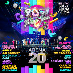 90's Pop Tour 5 Arena 20 (En Vivo Desde Arena CDMX)