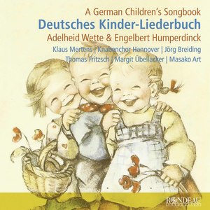 Humperdinck & Wette: Deutsches Kinder-Liederbuch (Excerpts)