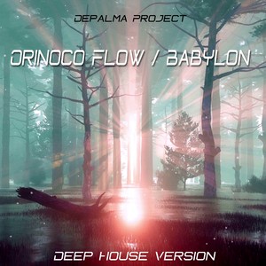 Orinoco Flow / Babylon (Deep House Version)