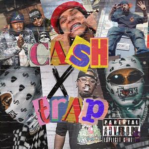 Ca$h Trap (feat. Luxury Tha Trap God) [Explicit]