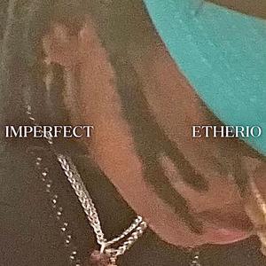 Imperfect Etherio (Explicit)