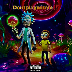 Dontplaywitem (Explicit)