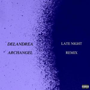 Late Night (feat. Archangel) [Remix] [Explicit]