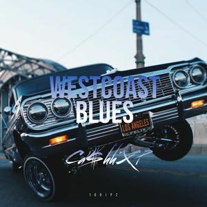 WESTCOAST BLUES (PART 1) [Explicit]