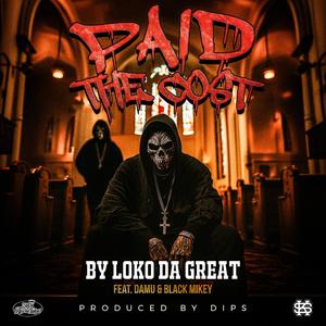 Paid The Cost (feat. Damu & Black Mikey) (Explicit)