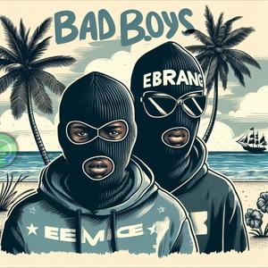 Badboys (feat. Ebrange) [Remix] [Explicit]