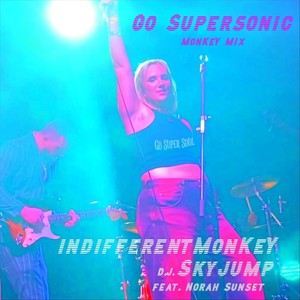 Go Supersonic [feat. Norah Sunset] (Monkey Mix)