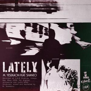 LATELY (feat. SHANEO)