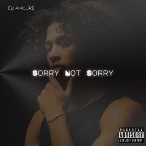 Sorry Not Sorry