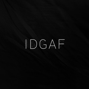Idgaf(feat. Yaarrohs) (Explicit)