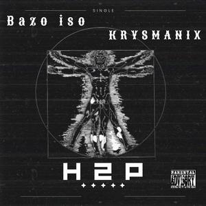 H2P (feat. Krysmanix)