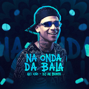 Na Onda da Bala (Explicit)