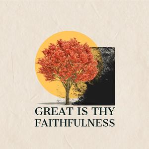 Great Is Thy Faithfulness