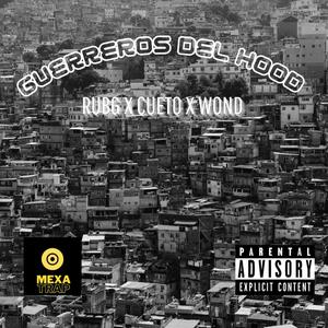 Guerreros Del Hood (Explicit)