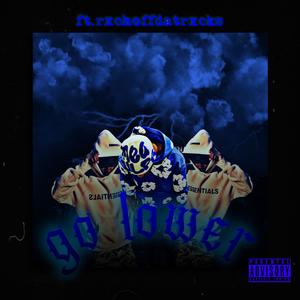Go Lower (feat. rxchoffdatrxcks) (Explicit)