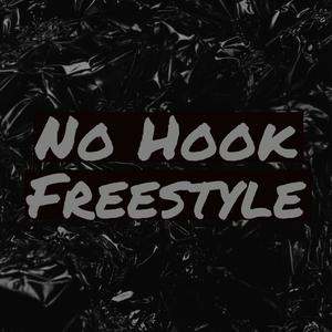 No Hook Freestyle (Explicit)