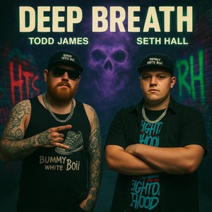 Deep Breath (feat. Todd James) (Explicit)