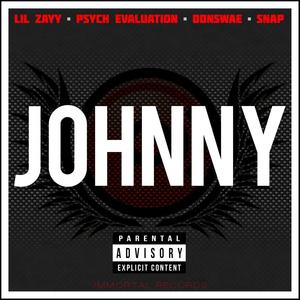 Johnny(feat. Lil Zayy, Psych Evaluation & Snap) (Explicit)
