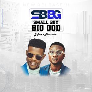 SBBG (Small Boy Big God) (feat. Flintstone)