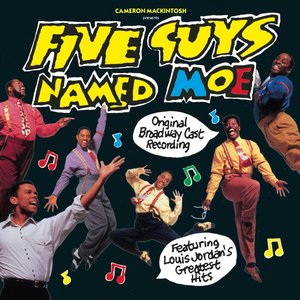 Five Guys Named Moe (Original Broadway Cast Recording)