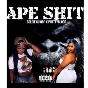 Ape **** (feat. Goldie Gu) [Explicit]