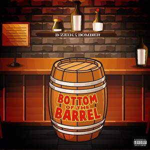 Bottom of the Barrel (Explicit)