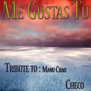 Me Gustas Tu: Tribute to Manu Chao