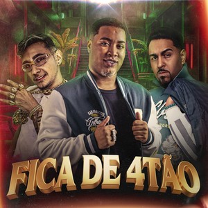 Fica de 4Tão (Explicit)