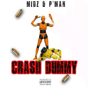 Crash Dummy (feat. P'Man) [Explicit]