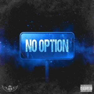 No Option (feat. ST1CKY) (Explicit)