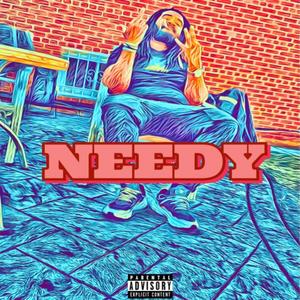 Needy (Explicit)