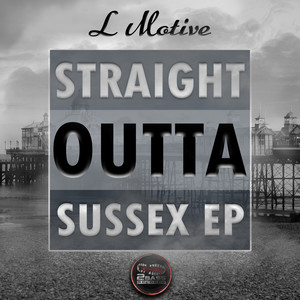 Straight Outta Sussex (Explicit)