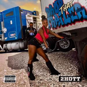 Drop That Trailer (Explicit)