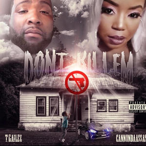 Dont killem (feat. cannon da assassin) (Explicit)