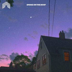 smoke on the roof (Explicit)