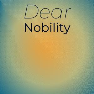 Dear Nobility