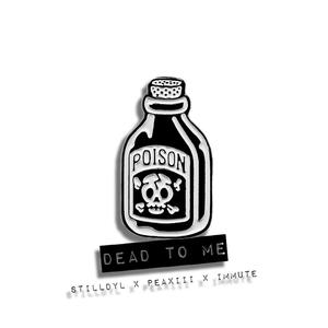 Dead to Me (feat. Immute) (Explicit)