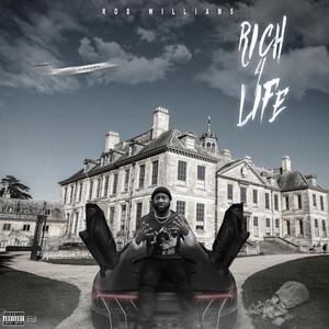 Rich 4 Life (Explicit)