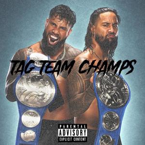 Tag Team Champs (feat. Dre) [Explicit]