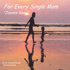 For Every Single Mom