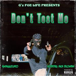 Dont Test Me (Explicit)