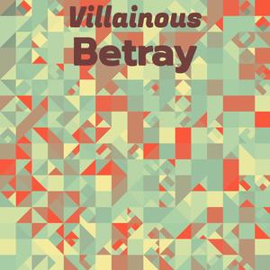 Villainous Betray
