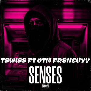 Senses (feat. OTM FRENCHYY) [Explicit]