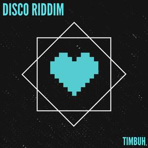 DISCO RIDDIM (Explicit)