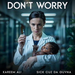 Don't Worry (Explicit)