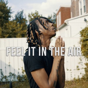 Feel It In The Air (Explicit)
